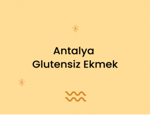 Antalya Glutensiz Ekmek
