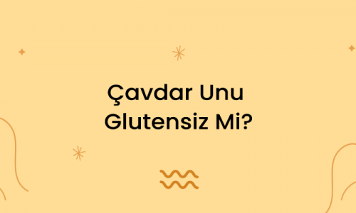 Çavdar Unu Glutensiz Mi?