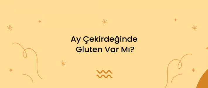 Ay Çekirdeğinde Gluten Var Mı?