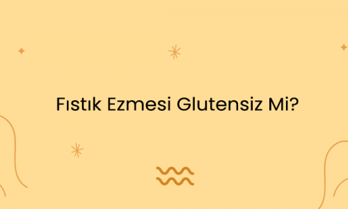 Fıstık Ezmesi Glutensiz Mi?