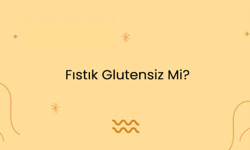 Fıstık Glutensiz Mi?