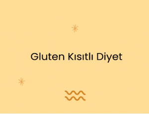 Gluten Kısıtlı Diyet