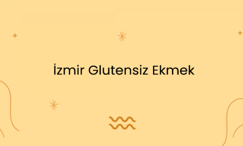 İzmir Glutensiz Ekmek