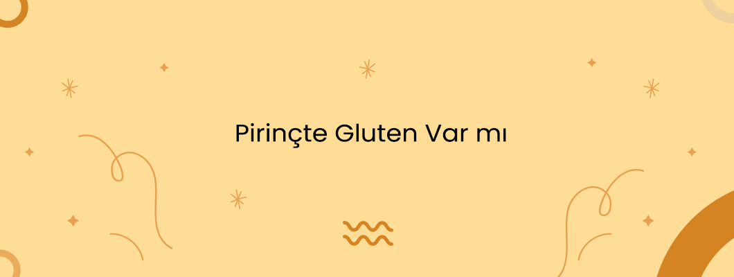 Pirinçte Gluten Var mı