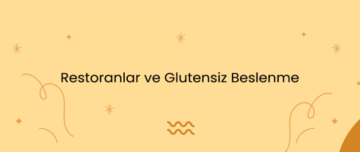 Restoranlar ve Glutensiz Beslenme