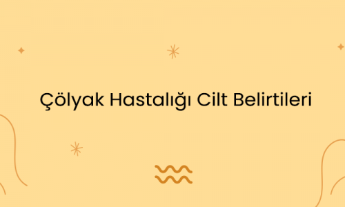 Çölyak Hastalığı Cilt Belirtileri