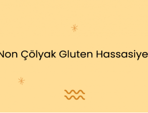 Non Çölyak Gluten Hassasiyeti