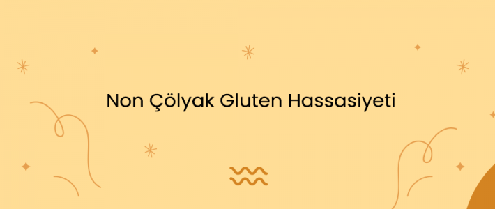 Non Çölyak Gluten Hassasiyeti