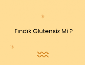 Fındık Glutensiz Mi ?