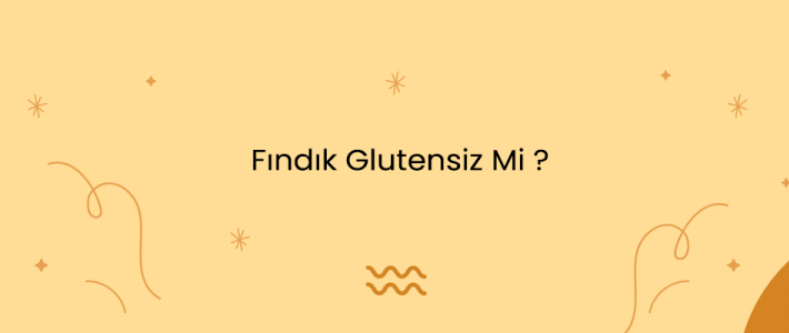 Fındık Glutensiz Mi ?