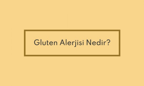 Gluten Alerjisi Nedir?