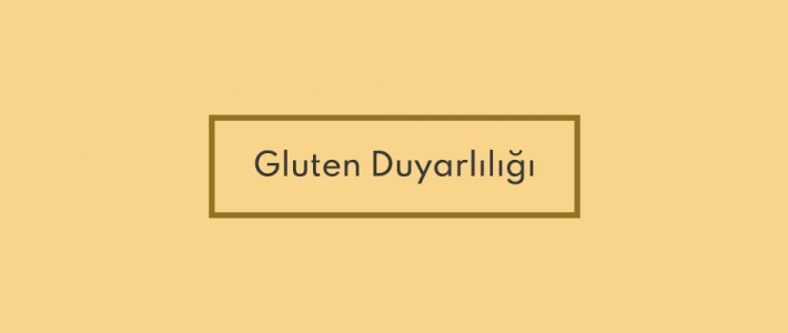 Gluten Duyarlılığı