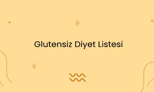 Glutensiz Diyet Listesi