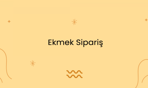 Ekmek Sipariş