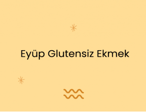 Eyüp Glutensiz Ekmek