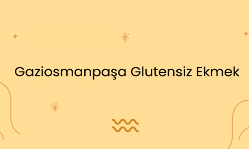 Gaziosmanpaşa Glutensiz Ekmek