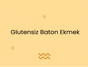 Glutensiz Baton Ekmek