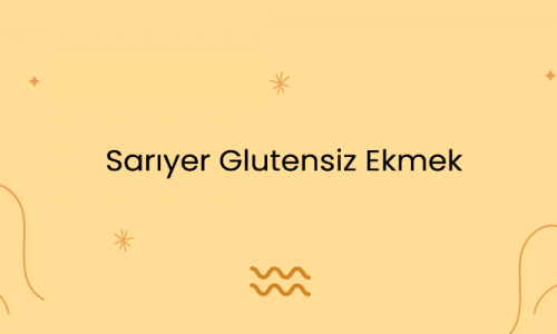 Sarıyer Glutensiz Ekmek