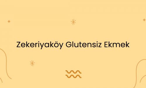 Zekeriyaköy Glutensiz Ekmek