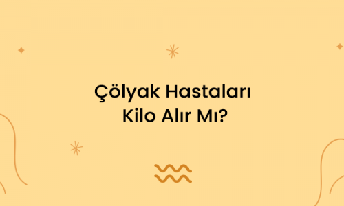 Çölyak Hastaları Kilo Alır Mı?