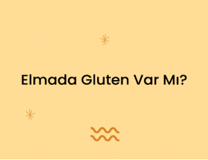 Elmada Gluten Var Mı?