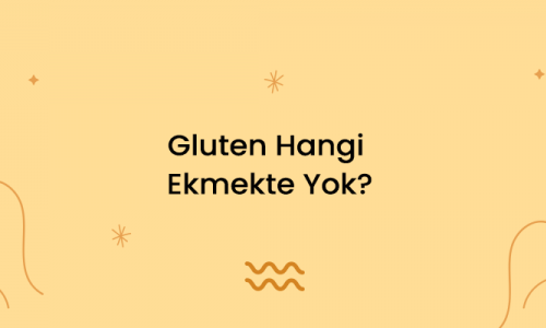 Gluten Hangi Ekmekte Yok?