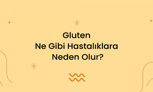 Gluten Ne Gibi Hastalıklara Neden Olur?