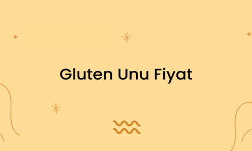 Gluten Unu Fiyat