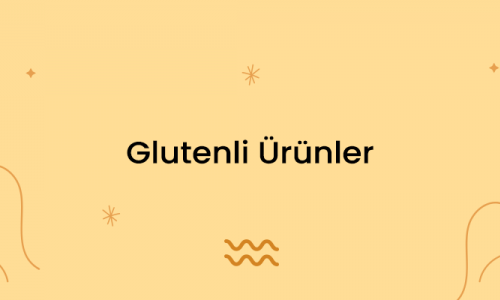 Glutenli Ürünler