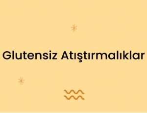 Glutensiz Atıştırmalıklar