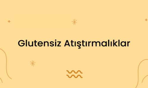 Glutensiz Atıştırmalıklar