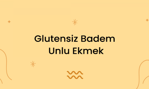 Glutensiz Badem Unlu Ekmek