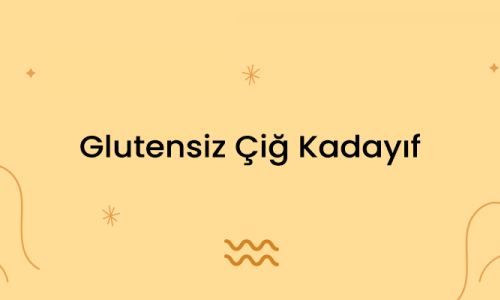 Glutensiz Çiğ Kadayıf