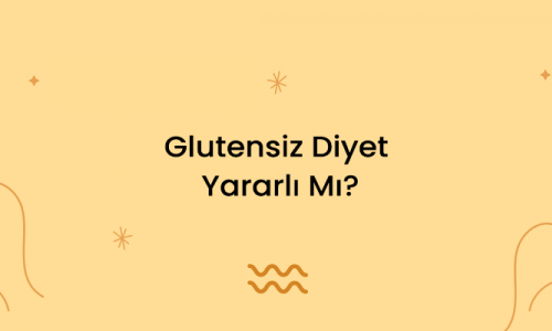 Glutensiz Diyet Yararlı Mı?