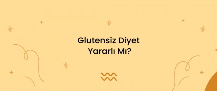 Glutensiz Diyet Yararlı Mı?