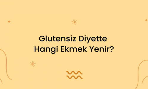 Glutensiz Diyette Hangi Ekmek Yenir