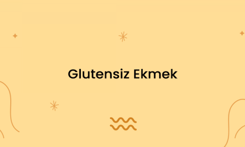 Glutensiz Ekmek