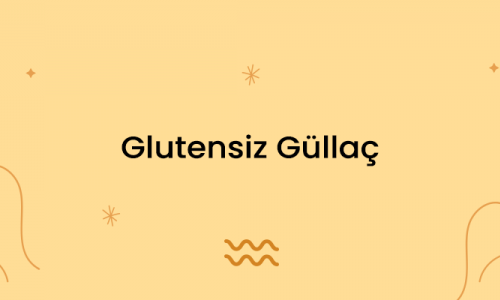 Glutensiz Güllaç