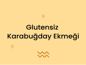 Glutensiz Karabuğday Ekmeği