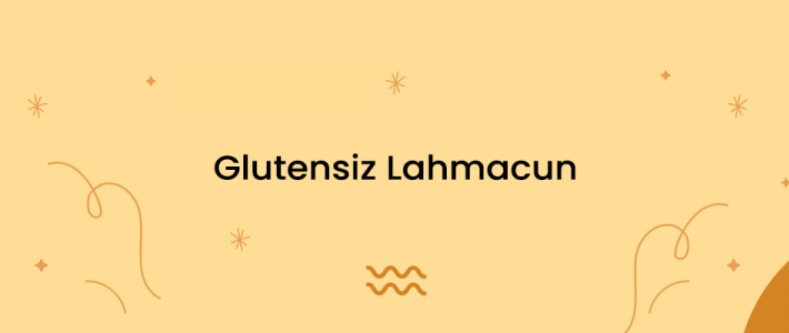 Glutensiz Lahmacun