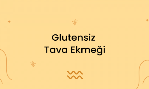 Glutensiz Tava Ekmeği