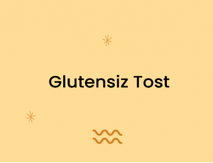 Glutensiz Tost