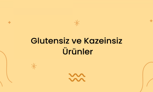 Glutensiz ve Kazeinsiz Ürünler