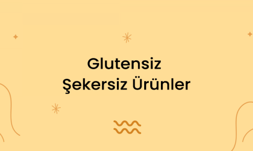 Glutensiz Şekersiz Ürünler