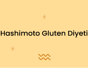 Hashimoto Gluten Diyeti