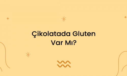 Çikolatada Gluten Var Mı?