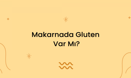 Makarnada Gluten Var Mı?