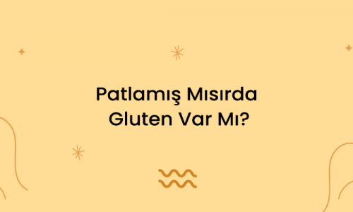 Patlamış Mısırda Gluten Var Mı?