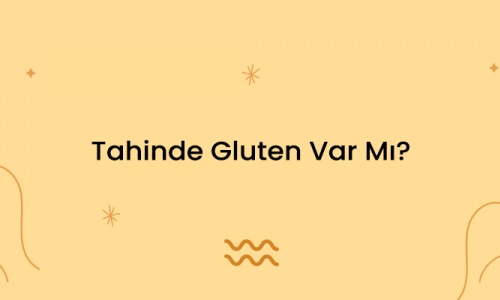 Tahinde Gluten Var Mı?